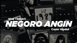 NEGORO ANGIN - Cover Hipdut ( Tak Tempuh Sewelas Sewu Kilometer ) 