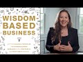 Wisdom-Based Business - Hannah J. Stolze