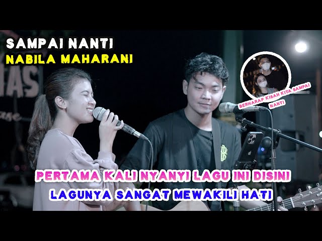 SAMPAI NANTI - NABILA MAHARANI (LIVE) FT TRI SUAKA class=