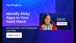 How to Find Risky Apps in Your SaaS Environment with CloudEagle.ai