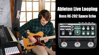 Ableton Live Looping Performance | Boss RE-202 Space Echo