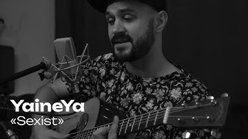 YaineYa - Sexist (acoustic)