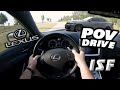 2008 Lexus ISF POV Drive 4K (startup, rolling pulls, and digs. OEM sequential)