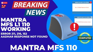 Mantra L1 MFS 110 Error 211, 152  Aadhaar Response not found  News Update   हिंदी में