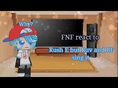 ||GC||FNF||react to||Rush E but Ruv and BF sing it||lazy||don't keep the volume high