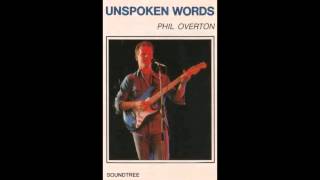 Video thumbnail of "4) Phil Overton - Weatherbeaten (Unspoken Words) - Christian Song"