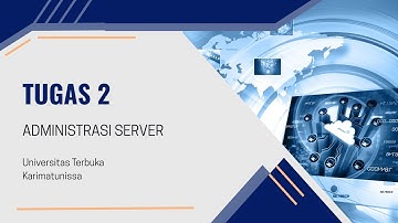 TUGAS 2 ADMINISTRASI SERVER - UNIVERSITAS TERBUKA