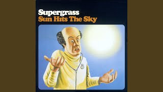 Video thumbnail of "Supergrass - Sun Hits The Sky (Radio Edit)"