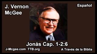 32 Jonas 01:02-02:06 - J Vernon Mcgee - a Traves de la Biblia