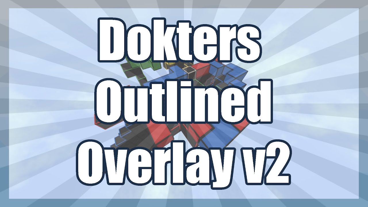 Dokter’s Outlined Bridge Overlay v2 + EXTRA OVERLAYS