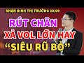 🔴Vnindex 30/9: Đạp xong kéo với thanh khoản lớn. Ai mua ai bán? Bẫy tăng giá hay siêu rũ bỏ ?