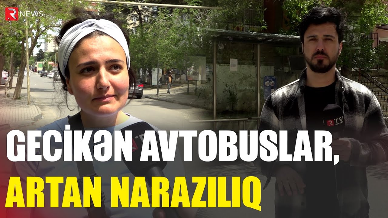 Gecikən avtobuslar, artan narazılıq – Sakinlər həll yolu istəyir - RTV