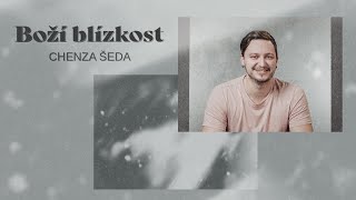 Nadechni se: Boží blízkost - Chenza Šeda