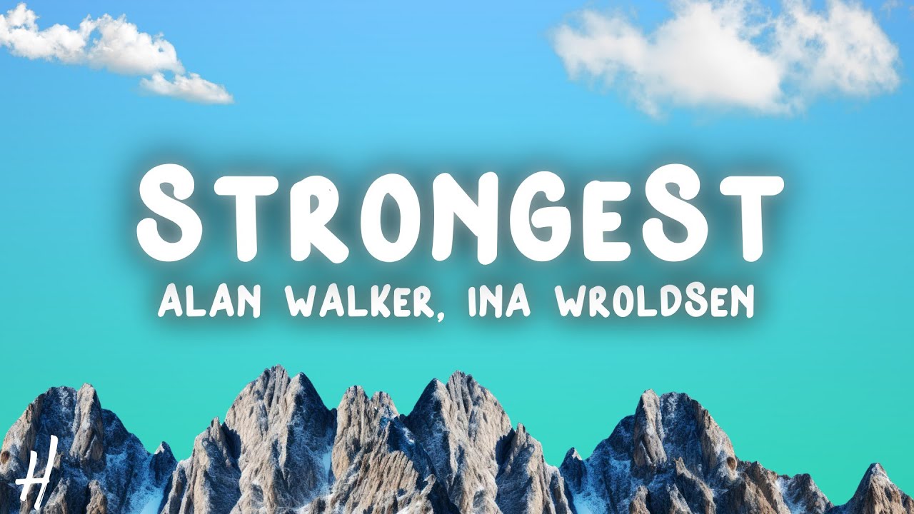 Alan Walker & Ina Wroldsen - Strongest (Lyrics)