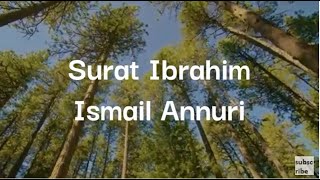 Surat Ibrahim | Ismail Annuri