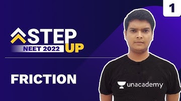 Friction Part 1 | Step Up NEET 2022 | Physics | Piyush Kamal | Unacademy Sapiens