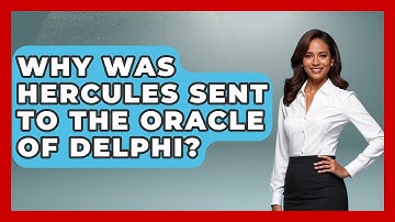 Why Was Hercules Sent to the Oracle of Delphi? - Ancient Wonders Revealed