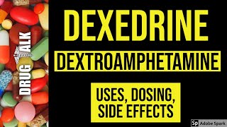 Dexedrine (Dextroamphetamine) - Uses, Dosing, Side Effects