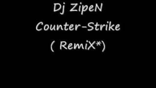 Dj Zipen Counter-Strike Remix