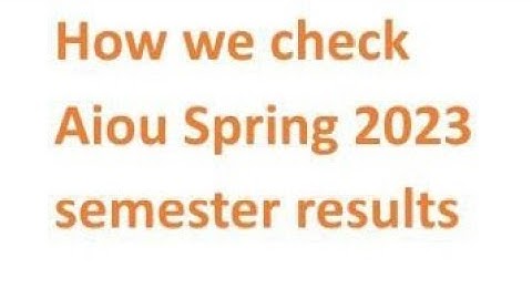 How we can check Aiou Spring 2023 result CMS portal