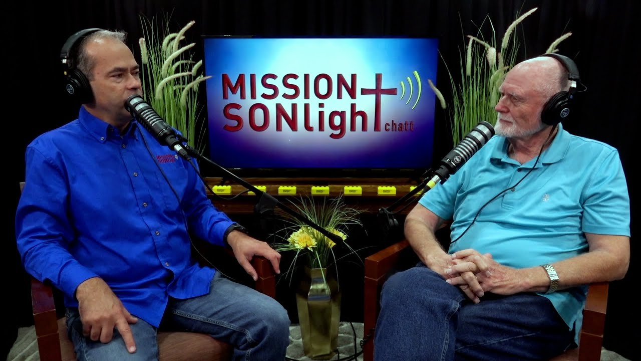 Mission SONlight Chatt Season 3 Ep. 41 Jerry Backus - Orphanage Minister