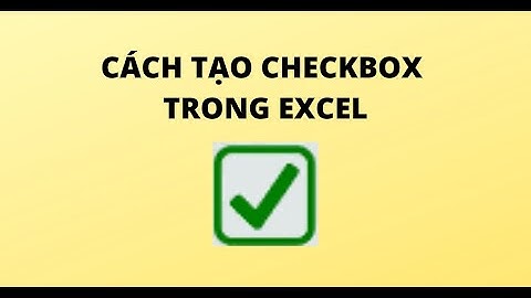 Cách chèn checkbox trong Excel