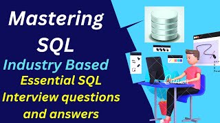 Part-07 | SQL interview questions | Mastering SQL: Essential Interview Questions and Answers