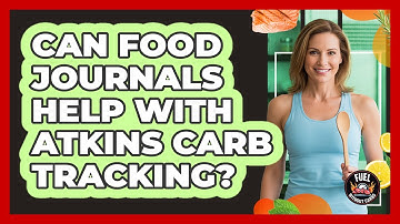 Can Food Journals Help With Atkins Carb Tracking?