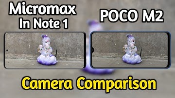 Micromax In Note 1 VS POCO M2 Camera Comparison, Micromax In Note 1 Camera Review,Battery Drain Test