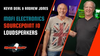 MoFi SourcePoint 10 Loudspeaker Deep Dive w/ Upscale Audio's Kevin Deal and MoFi's Andrew Jones
