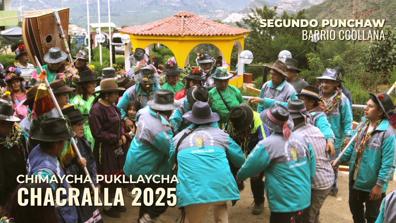 🎉CHIMAYCHA PUKLLAYCHA DE CHACRALLA 2025 🎉 [SEGUNDO PUNCHAW TONADA - BARRIO CCOLLANA]