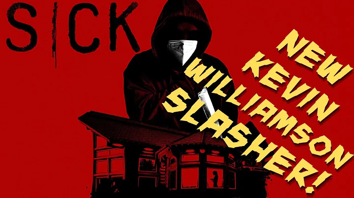 SICK **NEW KEVIN WILLIAMSON SLASHER FILM**