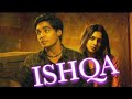 Ishqa Official Video Varun Jain Rohit Zinjurke Kashika Kapoor Juno Desi Chhore Ishqa Official Video Varun Jain Rohit Zinjurke Kashika Kapoor Juno Desi Chhore