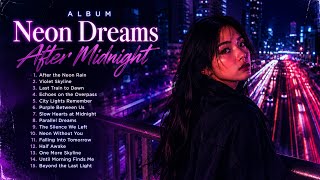 NOXA VEIL - Neon Dreams After Midnight (Official Full Album) | Cinematic Dream Pop
