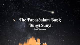Download Lagu The Panasdalam Bank feat Vanesha - Bunyi Sunyi Lirik MP3