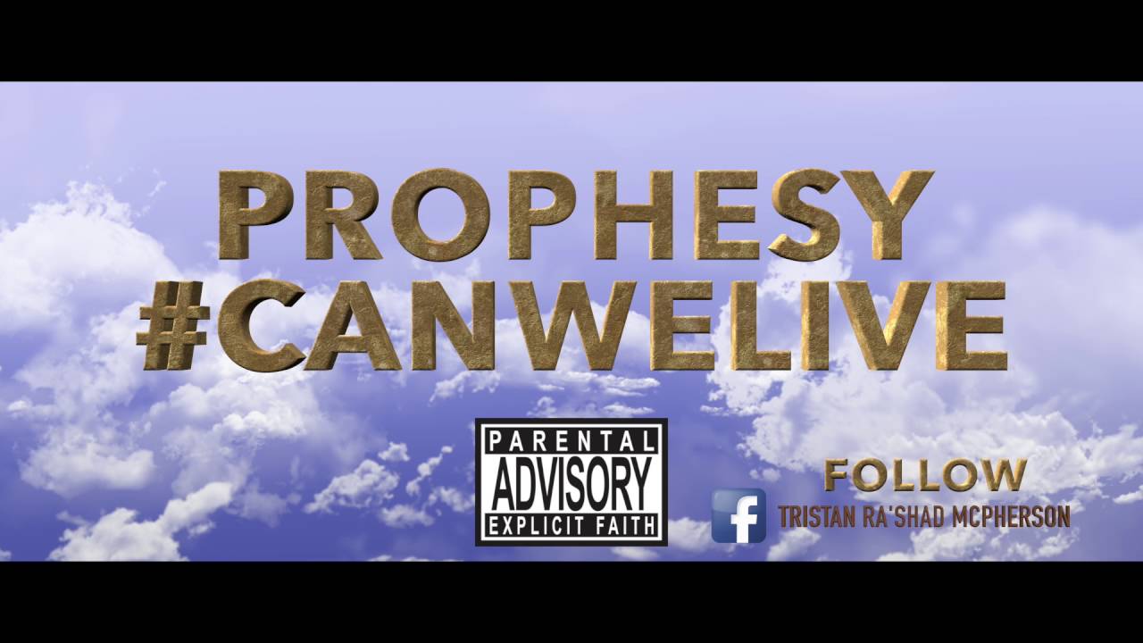 Tristan Ra'Shad McPherson PROPHESY YouTube