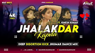    New Nagpuri Dj Remix Song 2025  Ft Ignesh Kumar  Jhalakdar Kapda  Dj Ankur