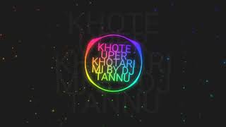 Khote uper khotri Dj Baba Dj Tannu Mirzapur