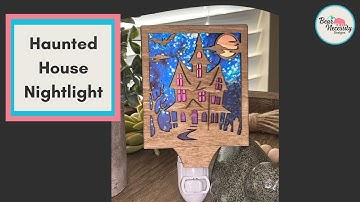Halloween Haunted House Nightlight | DIY Assembly Tutorial & SVG File for Laser Cutting
