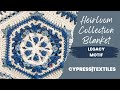 Heirloom collection blanket  legacy crochet motif  free crochet pattern  cypresstextiles
