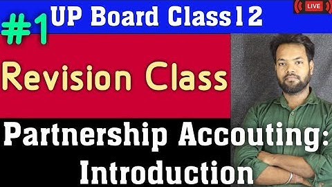 #1RevisionClass- PartnershipAccounting: Introduction | For UP Board 2021| Live Class by Vijay Mishra