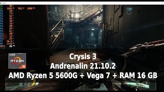 Crysis 3 Benchmark Ryzen 5 5600G   Vega 7, 16GB RAM, Windows 10