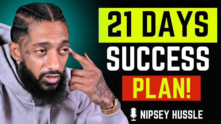 Transform Your Life With 21 DAYS Success Plan | Nipsey Hussle
