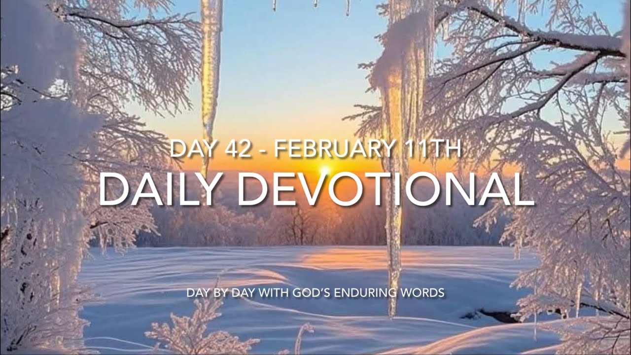 Daily Devotional - Day 42 - Reading through ‘Day by Day with God’s Enduring Words’ By David Guzik 📖