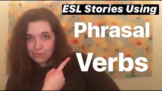 English Stories with Phrasal Verbs - Phrasal Verbs That We Use Everyday