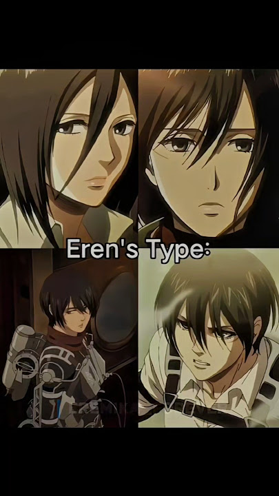 Everyone has their type's ❤️‍🩹❤️ #eren #mikasa #aot #anime #fyp #foryou #lovestory
