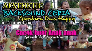 Backsound Ceria ~Aesthetic~ | No copyright | Terbaru 2021
