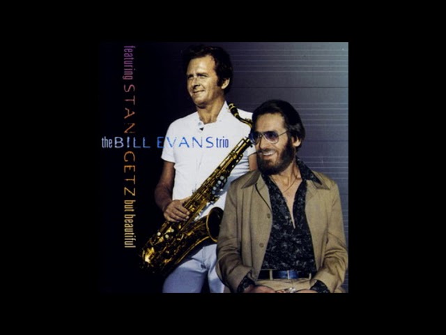 Stan Getz & Bill Evans - But Beautiful - 01 - Grandfather's Waltz