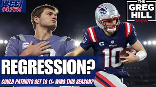 Expect a Regression for Drake Maye? Can Patriots Get to 11 Wins? ||The Greg Hill Show