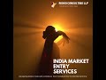 India Market Entry Services - Navigate the complexities of the Indian market with confidence.